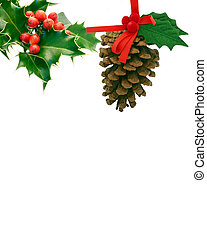 Holly and pine cone - Holly Sprigs on white with pine cone